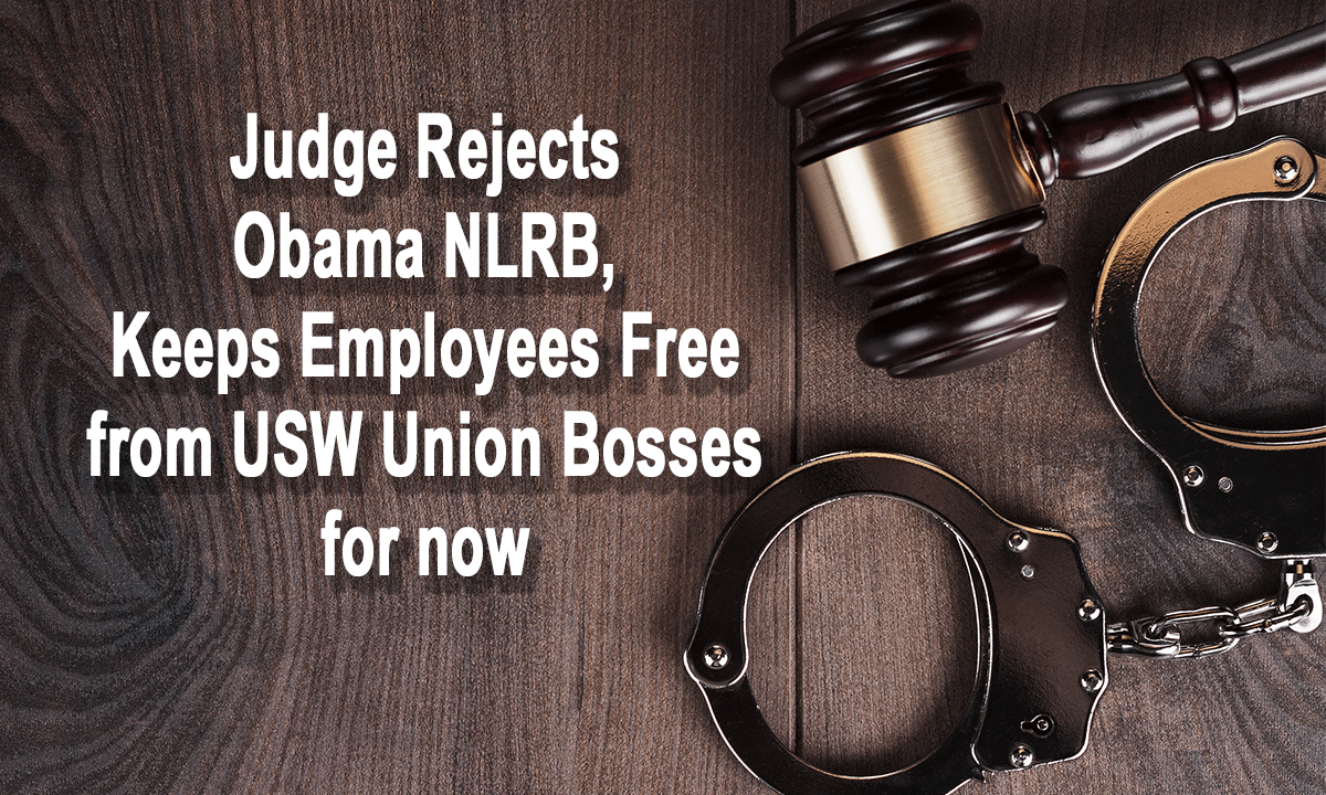 judge-rejects-obama-nlrb-keeps-employees-free-for-now