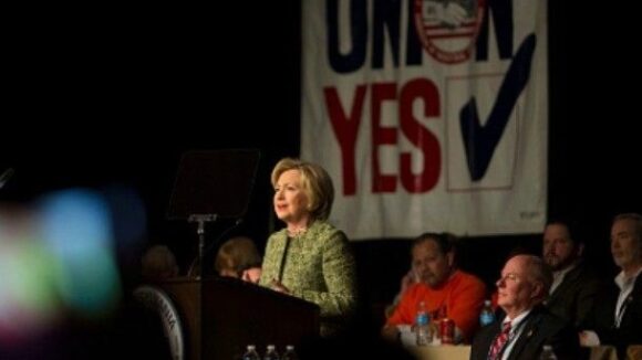 Union Bosses Own Hillary Clinton Candidacy