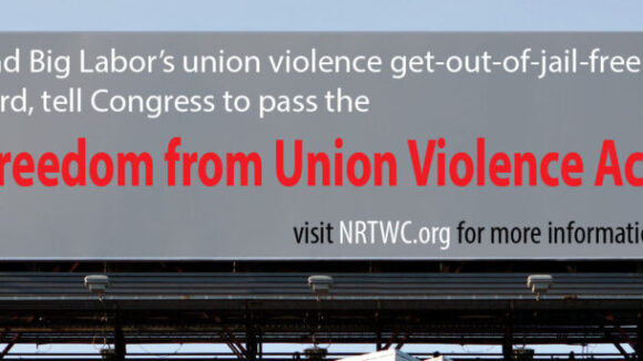 Freedom from Union Violence Act Introduced in Congress