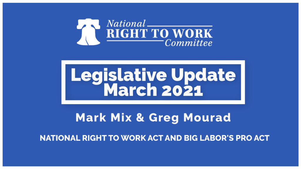 March 2021 National Right to Work Committee Legislative update
