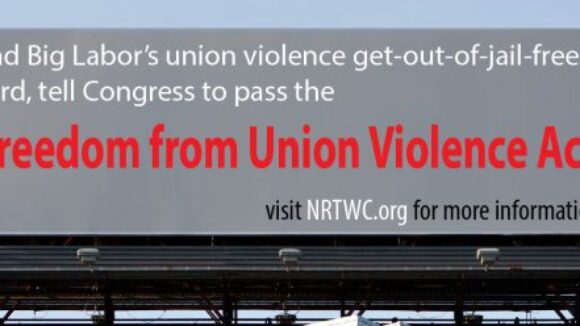 Freedom from Union Violence Act Introduced in Congress