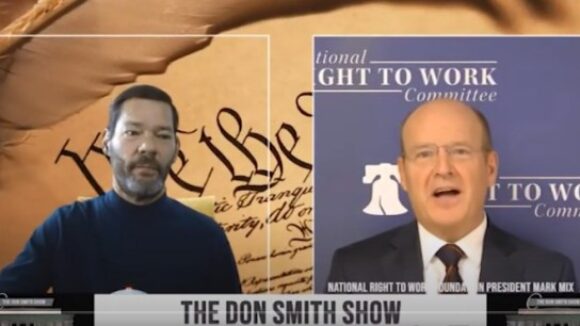 THE DON SMITH SHOW INTERVIEWS MARK MIX: Big Labor Bosses and Biden a Bad Combination...