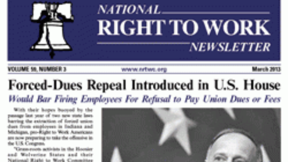 March 2013 National Right To Work Committee Newsletter Available Online