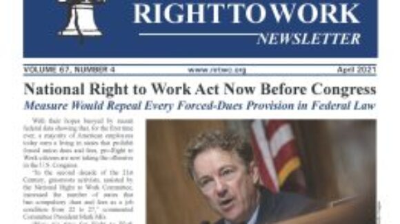 April 2021 National Right to Work Newsletter Summary