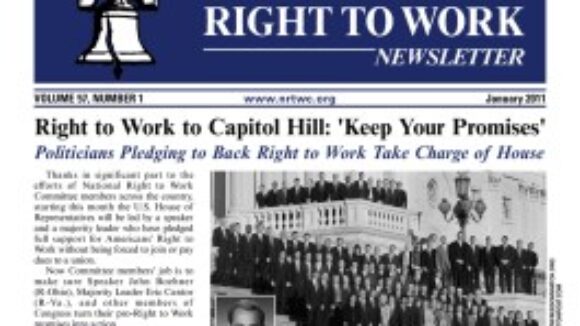January 2011 issue of The National Right To Work Committee Newsletter now available