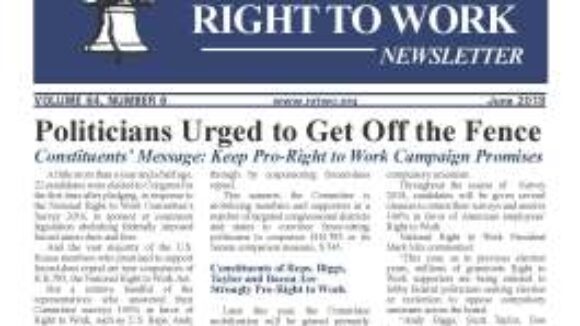 June 2018 National Right To Work Newsletter Summary