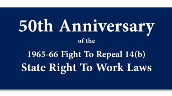 50th Anniversary of the Fight To Repeal 14(b) -- 44 Words