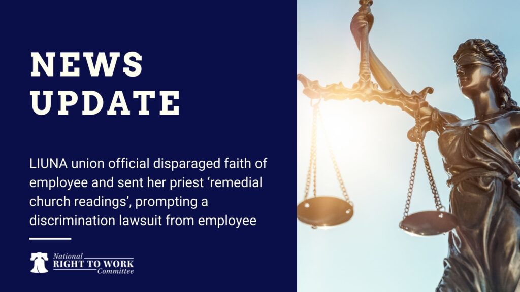 LIUNA union official disparaged faith of employee and sent her priest 'remedial church readings'. prompting a discrimination lawsuit from employee. 