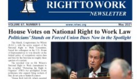 May 2021 National Right to Work Newsletter Summary