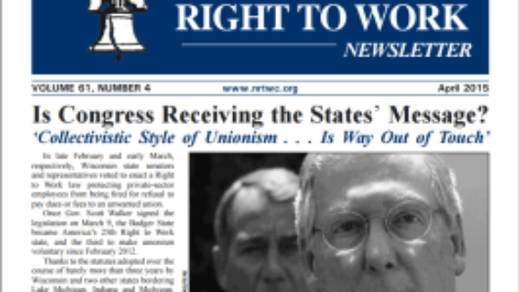 April 2015 National Right To Work Newsletter available online