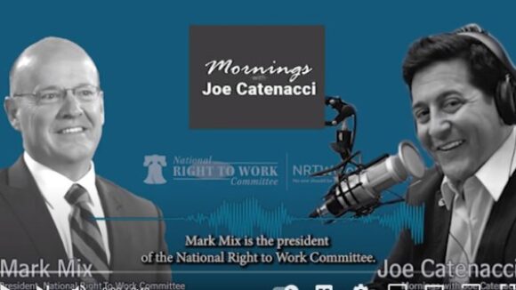 MARK MIX ON THE JOE CATENACCI SHOW: Big Labor Bosses and Their Regressive Left Agenda Undermining Employee Rights