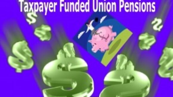 Taxpayers to bailout corrupt Big Labor Pension Plans