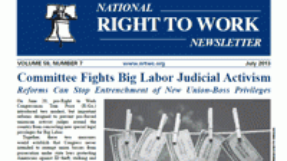 July 2013 National Right To Work Committee Newsletter Available Online