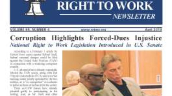 April 2019 National Right To Work Newsletter Summary