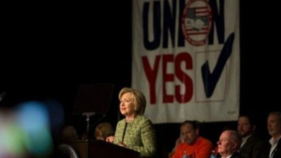 Union Bosses Own Hillary Clinton Candidacy
