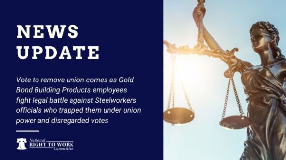 Burlington Gold Bond Building Products Employees Decisively Vote Out Steelworkers Union Bosses