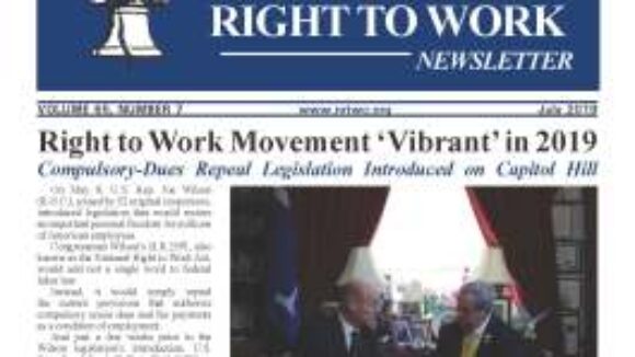 July 2019 National Right to Work Newsletter Summary