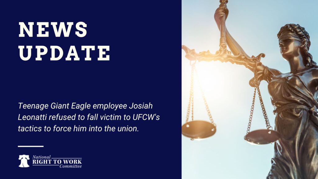 Teenage Giant Eagle employee Josiah Leonatti refused to fall victim to UFCW's tactics to force him into the union.
