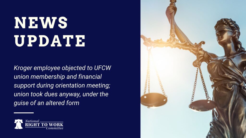 Kroger employee objected to UFCW union membership and financial support during orientation meeting; union took dues anyway, under the guise of an altered form
