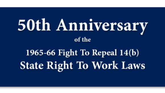 50th Anniversary of the Fight To Repeal 14(b) -- 44 Words