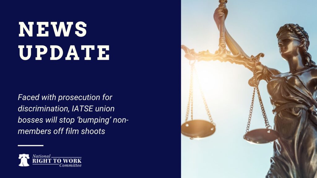 Faced with prosecution for  discrimination, IATSE union bosses will stop ‘bumping’ non-members off film shoots