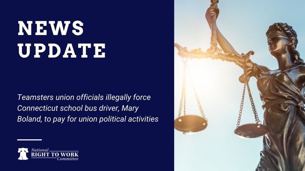 Teamsters union officials illegally force Connecticut school bus driver, Mary Boland, to pay for union political activities
