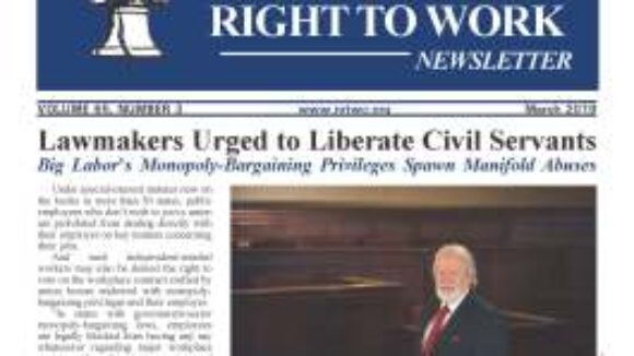 March 2019 National Right To Work Newsletter Summary