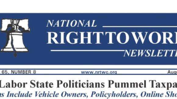 August 2019 National Right To Work Newsletter Summary