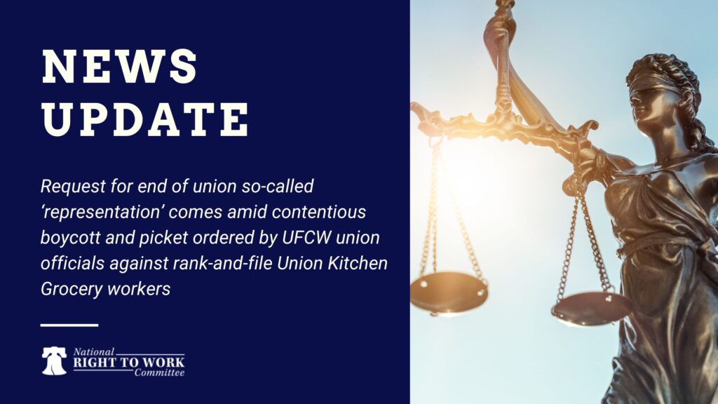 Request for end of union so-called ‘representation’ comes amid contentious boycott and picket ordered by UFCW union officials against rank-and-file Union Kitchen Grocery workers
