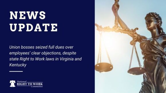Virginia, Kentucky Workers Slam Union Officials with Charges for Illegal Dues Deductions