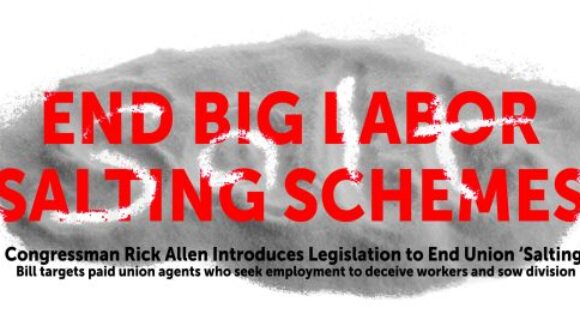 Congressman Rick Allen Introduces Legislation to End Union ‘Salting’