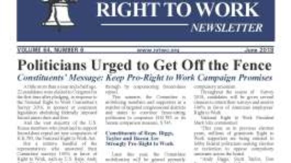 June 2018 National Right To Work Newsletter Summary