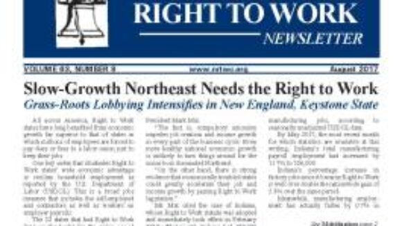August 2017 National Right To Work Newsletter Summary