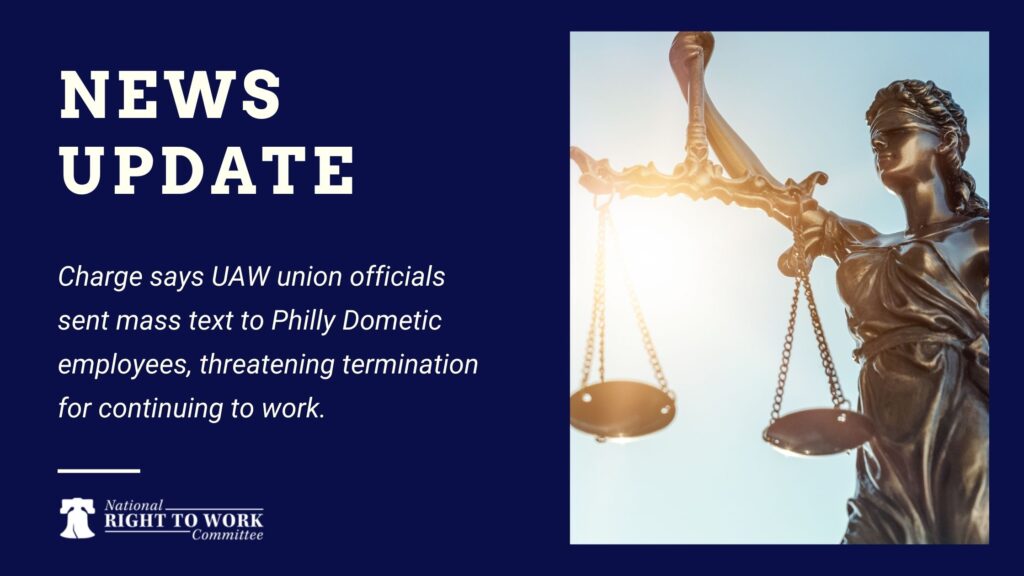 Charge says UAW union officials sent mass text to Philly Dometic employees, threatening termination for continuing to work.
