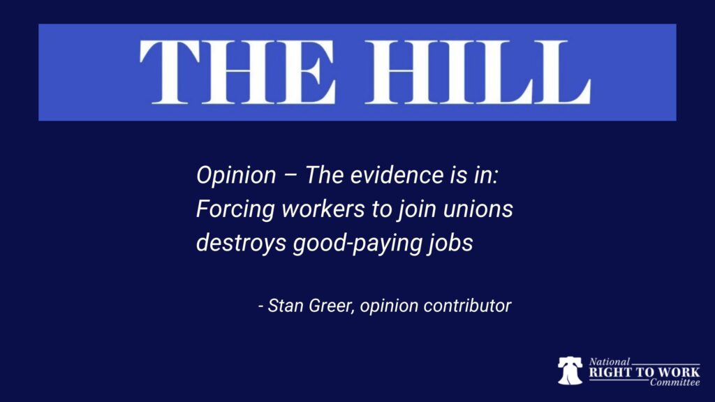 The Evidence is In: Forcing Workers to Join Unions Destroys Good-Paying Jobs