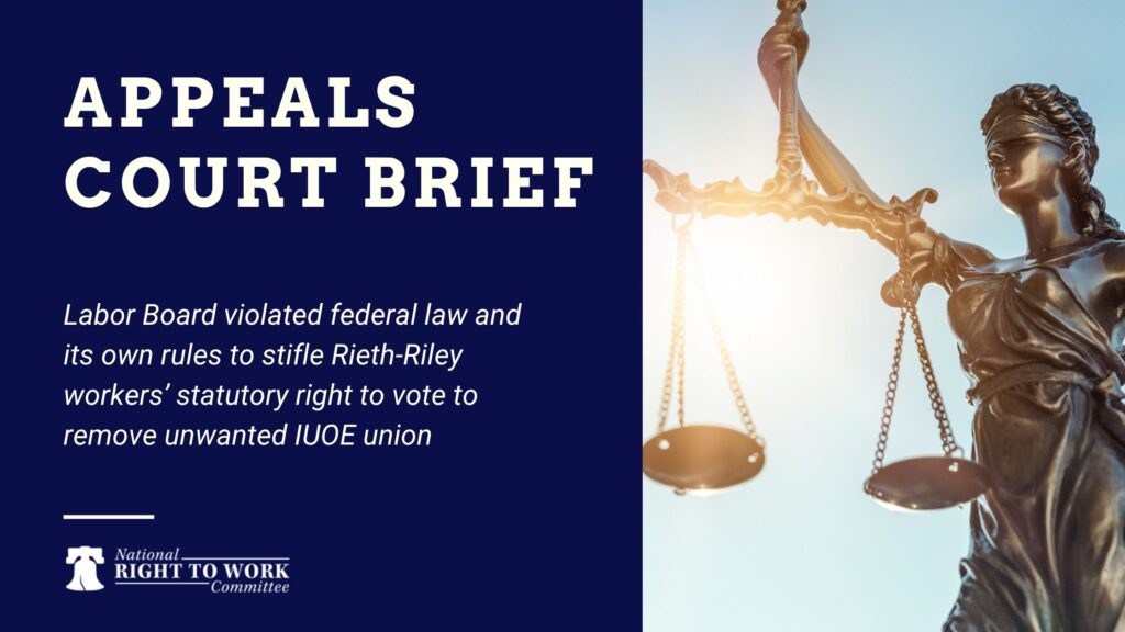 Labor Board violated federal law and its own rules to stifle Rieth-Riley workers’ statutory right to vote to remove unwanted IUOE union